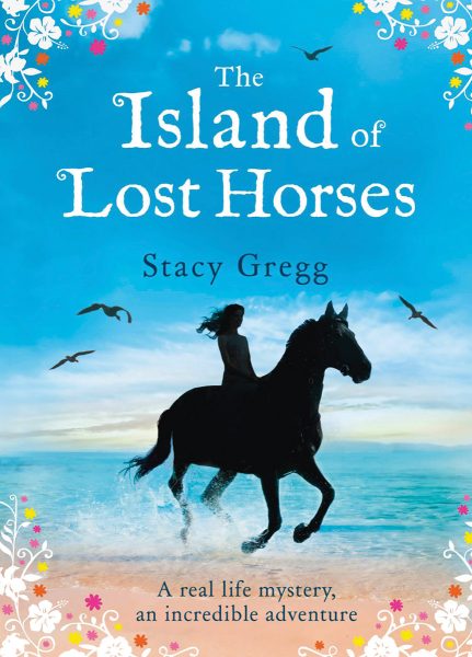 The cover of The Island of Lost Horses by Stacy Gregg, a must-read horse book.