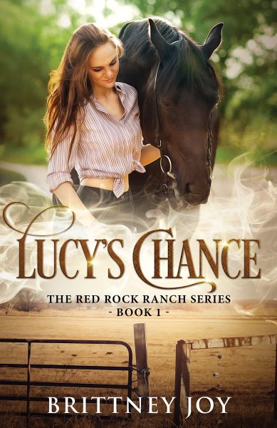 The cover of Red Rock Ranch: Lucy’s Chance by Brittney Joy.